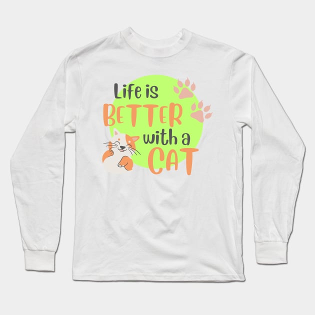 Life is Better with a Cat Long Sleeve T-Shirt by Silverwind